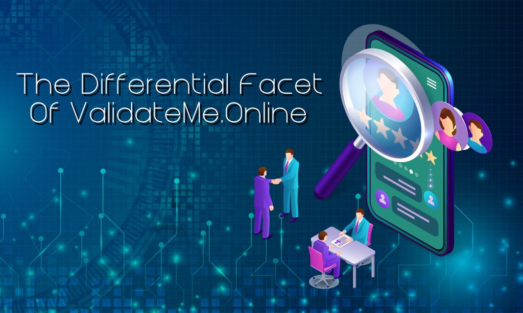 The Differential Facet of ValidateMe.Online