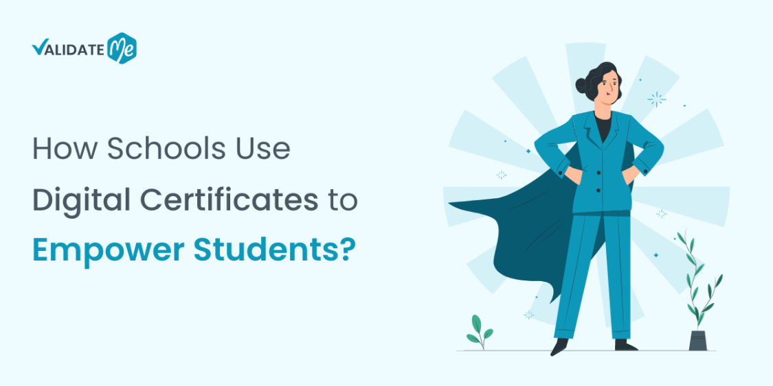 How Schools Use Digital Certificates to Empower Students?